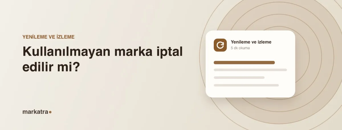 Kullanılmayan marka iptal edilir mi?