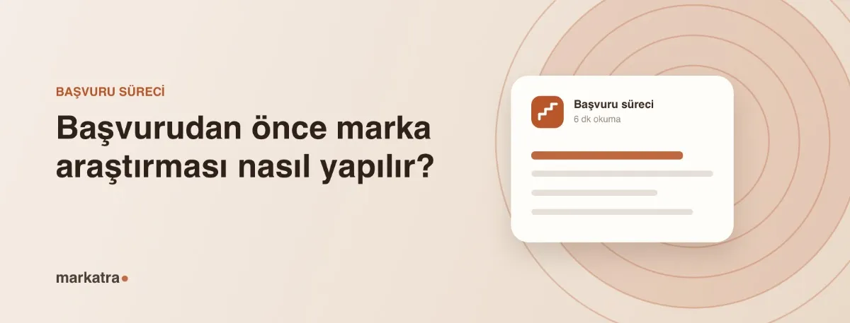 Başvurudan önce marka araştırması nasıl yapılır?