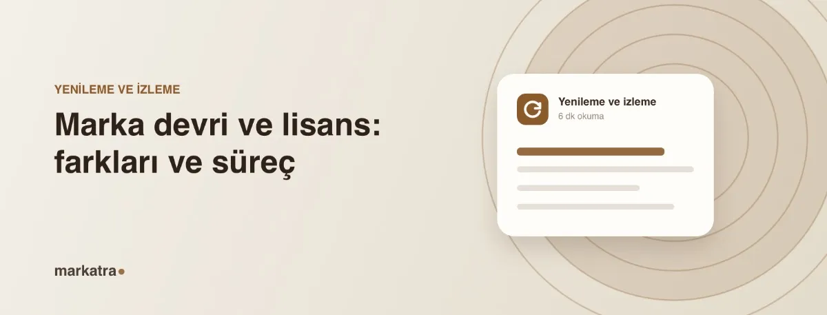 Marka devri ve lisans: farkları ve süreç
