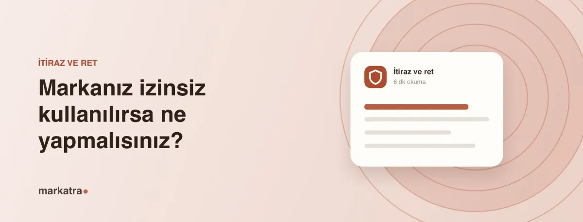 Markanız izinsiz kullanılırsa ne yapmalısınız?