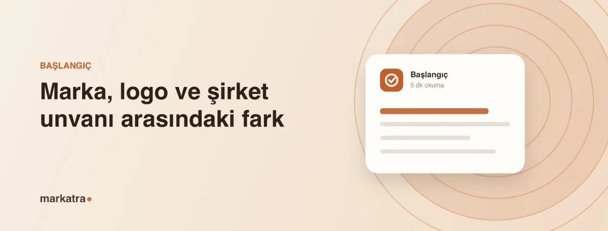 Marka, logo ve şirket unvanı arasındaki fark