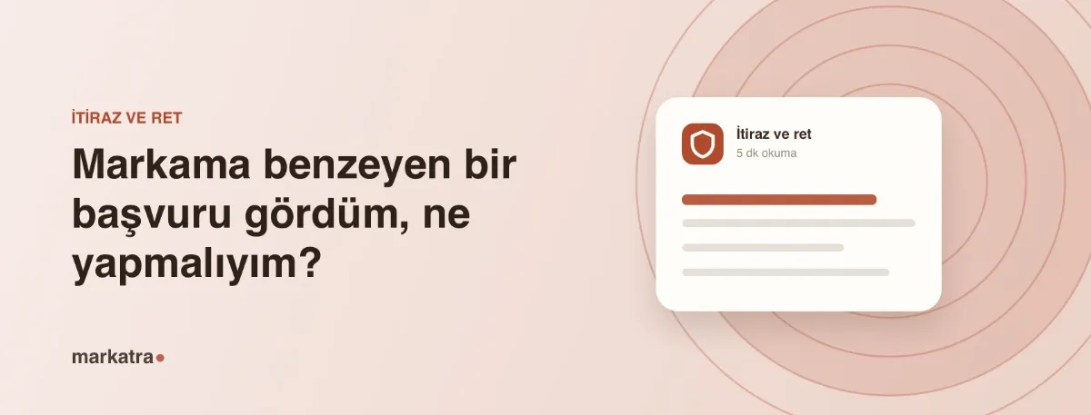 Markama benzeyen bir başvuru gördüm, ne yapmalıyım?
