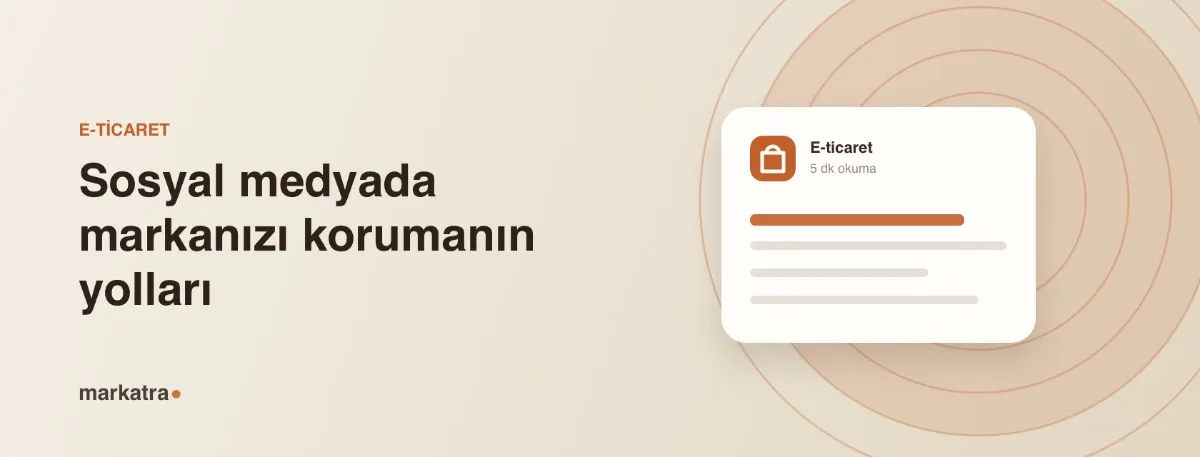 Sosyal medyada markanızı korumanın yolları