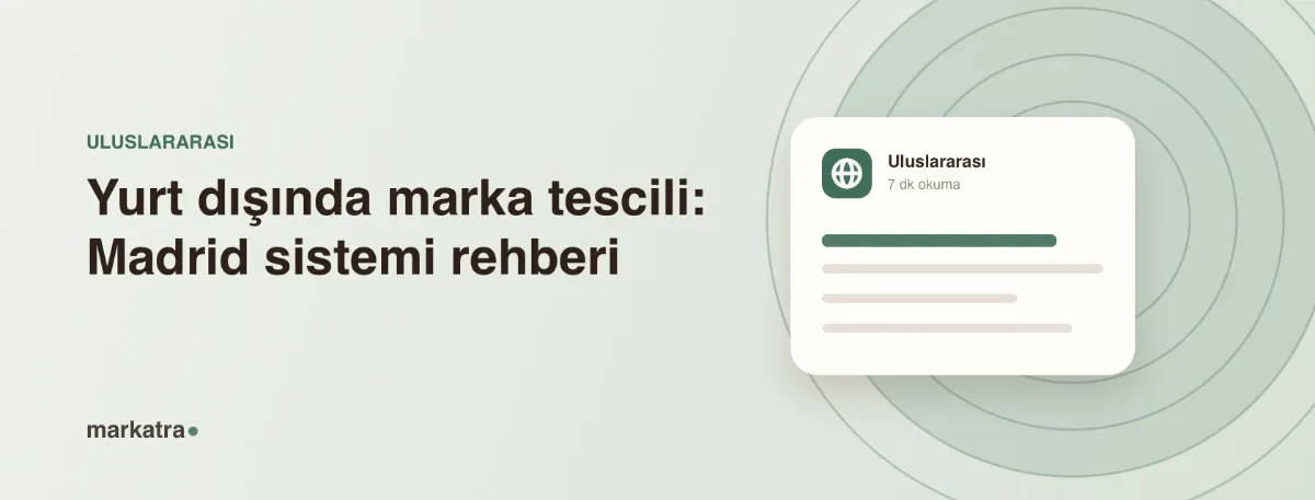 Yurt dışında marka tescili: Madrid sistemi rehberi